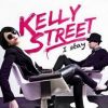 KELLY STREET - I Stay